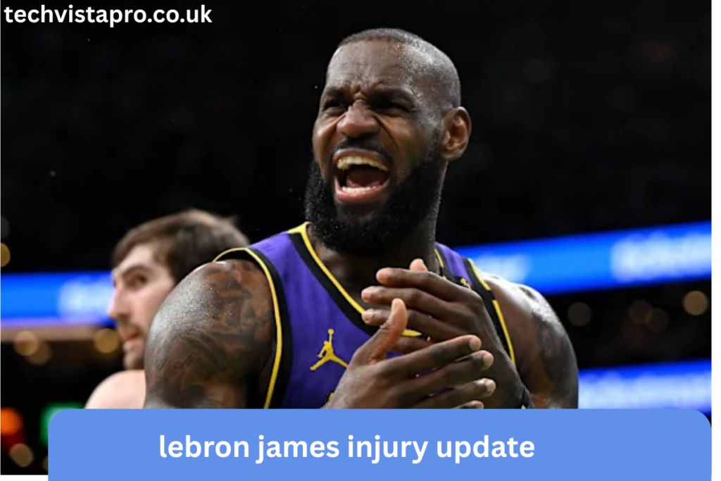 lebron james injury update